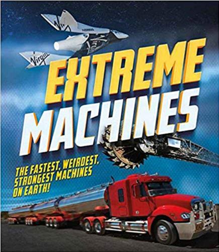 Okładka książki Extreme machines / Anne Rooney.