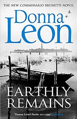 Okładka książki Earthly Remains / Donna Leon.