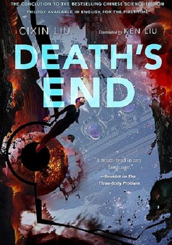 Okładka książki Death`s end / Cixin Liu ; translated by Ken Liu.