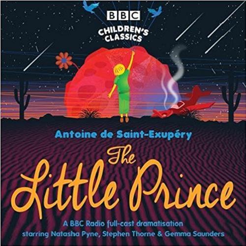 Okładka książki The Little Prince / [ Dokument dźwiękowy ] / Antoine de Saint-Exupéry ; translated and dramatised by Bonnie Grier.