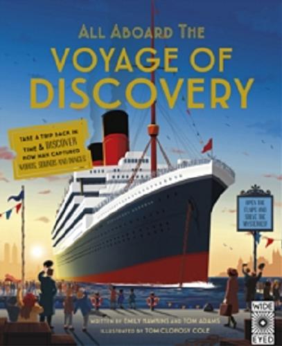 Okładka książki The Voyage of Discovery / written by Emily Hawkins and Tom Adams ; illustrated by Tom Clohosy Cole.