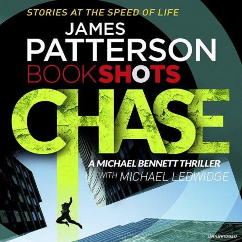Okładka książki Chase [ang.] [Dokument dźwiękowy] / James Patterson with Michael Ledwidge.