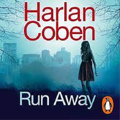 Okładka książki Run Away / Harlan Coben.