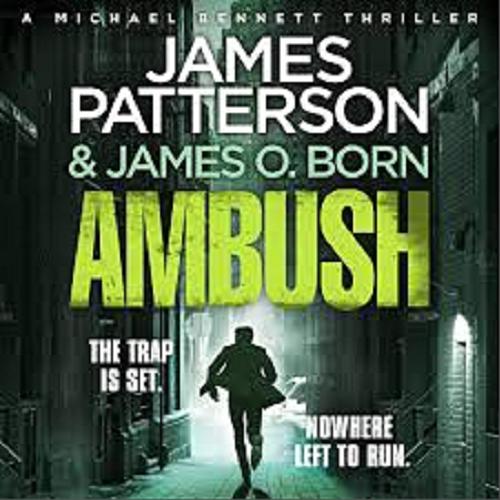 Okładka książki Ambush / James Patterson, James O. Born.