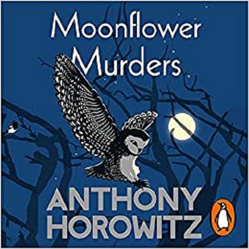 Okładka książki Moonflower Murders [Dokument dźwiękowy] / written by Anthony Horowitz ; read by Lesley Manville and Allan Corduner.