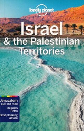 Okładka książki Israel & the Palestinian Territories / Daniel Robinson, Orlando Crowcroft, Anita Isalska, Dan Savery Raz, Jenny Walker.