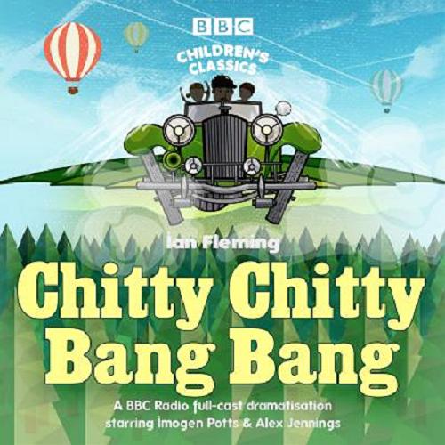 Okładka książki Chitty Chitty Bang Bang [Dokument dźwiękowy] / Ian Fleming.
