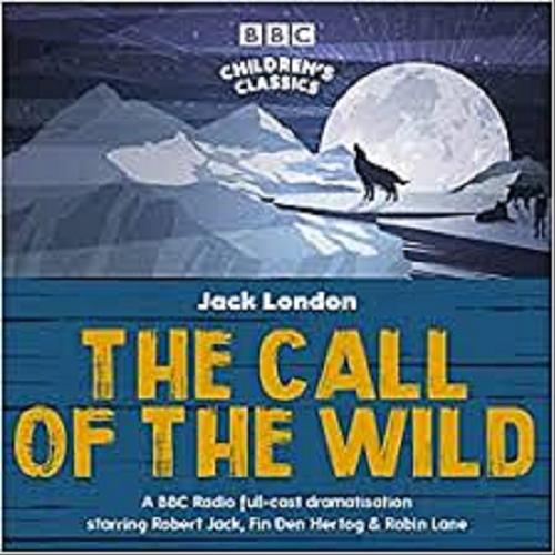 Okładka książki The Call of the Wild / Jack, London.