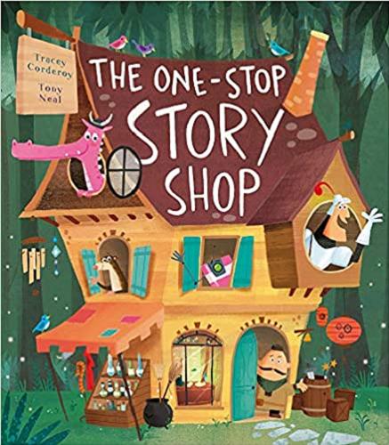 Okładka książki The one - stop Story Shop / Tracey Corderoy, Tony Neal.