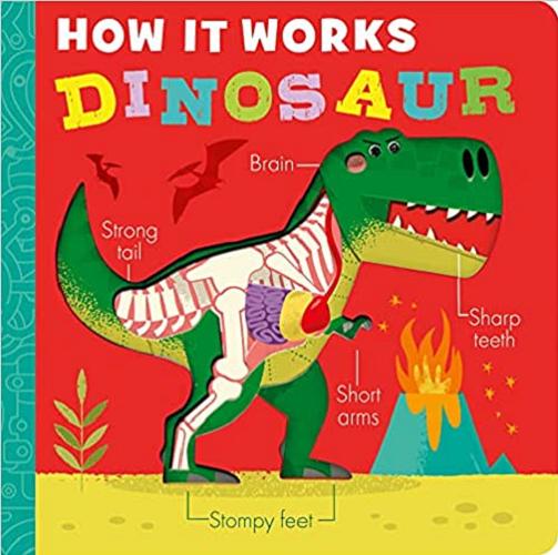 Okładka książki How it works : dinosaur / [written by Amelia Hepworth ; illustrated by David Semple].