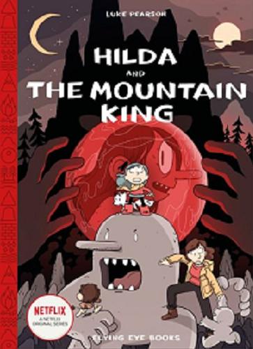 Okładka książki Hilda and the mountain king / Luke Pearson.