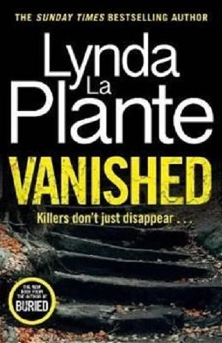 Okładka książki Vanished / Lynda La Plante.