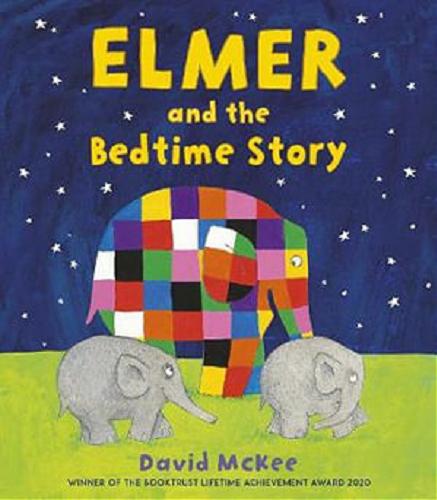 Okładka książki Elmer and the bedtime story / David McKee.