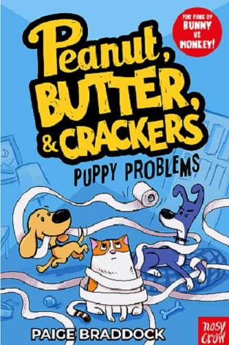 Okładka książki Peanut, Butter & Crackers : Puppy problems / Paige Braddock ; colouring by Kat Fraser.