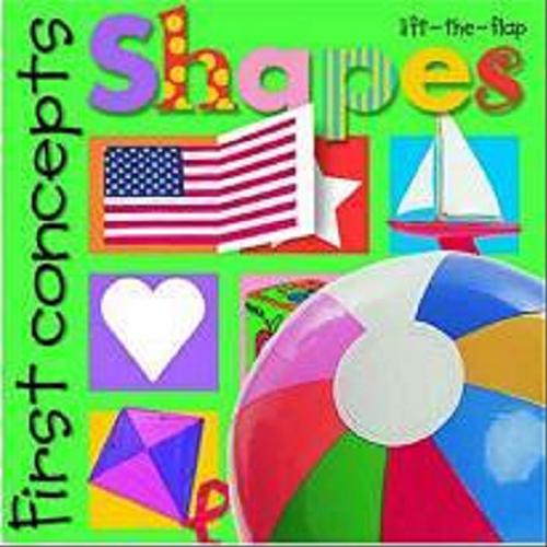 Okładka książki First concepts: Shapes lift-the-flap / Melanie Whittington and Andrea Pinnington.