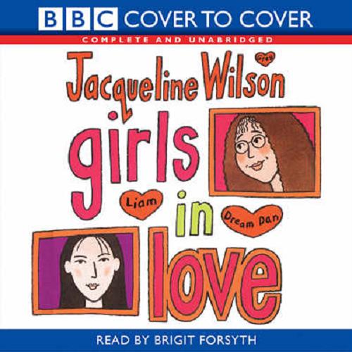 Okładka książki Girls in Love [ang]. [Dokument dzwiekowy] : CD 2/ BBC Consumer Publishing [ready by Brigit Forsyth]