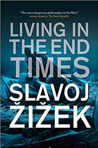Okładka książki Living in the end times / Slavoj Žižek.