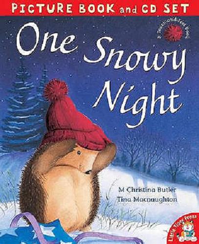 Okładka książki One snowy night / M Christina Butler ; illustrations by Tina Macnaughton ; [read by Craig Kelly & Helen Lederer].