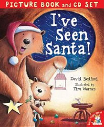 Okładka książki I`ve seen Santa! / David Bedford ; illustrateds by Tim Warnes.