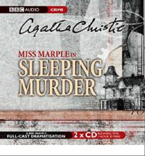 Okładka książki Sleeping murder [Dokument dźwiękowy] / Agatha Christie ; dramatised by Michael Bakewell.