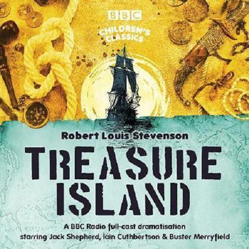 Okładka książki Treasure island [Dokument dźwiękowy] / Robert Louis Stevenson ; dramatised by Catherine Czerkawska.