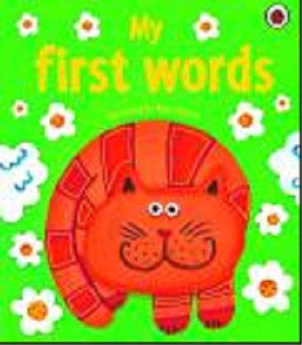 Okładka książki My first words / illustrated by Kate Merritt.