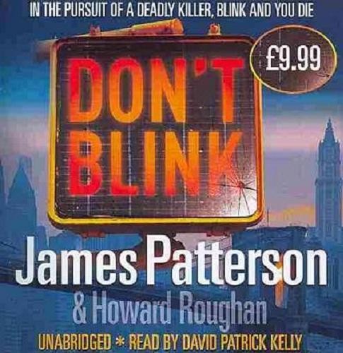 Okładka książki Don`t blink [ang.] [Dokument dźwiękowy] / James Patterson & Howard Roughan.