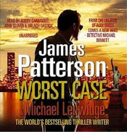 Okładka książki Worst case [ang.] [Dokument dźwiękowy] / James Patterson & Michael Ledwidge.