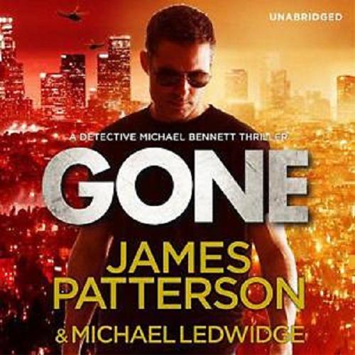Okładka książki Gone [ang.] [Dokument dźwiękowy] / James Patterson & Michael Ledwidge.