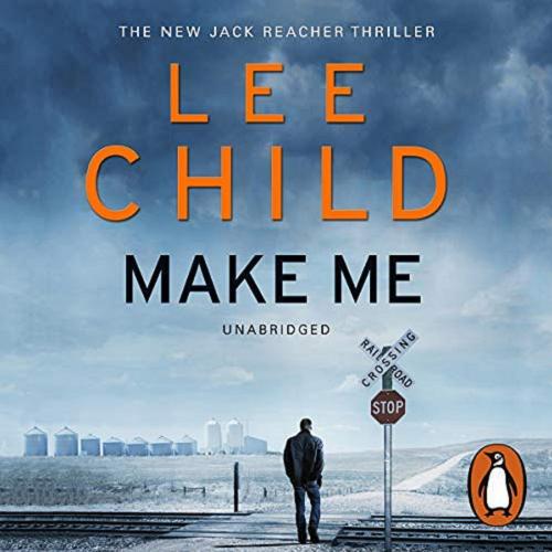 Okładka książki Make me / [Dokument dźwiękowy] / Lee Child.