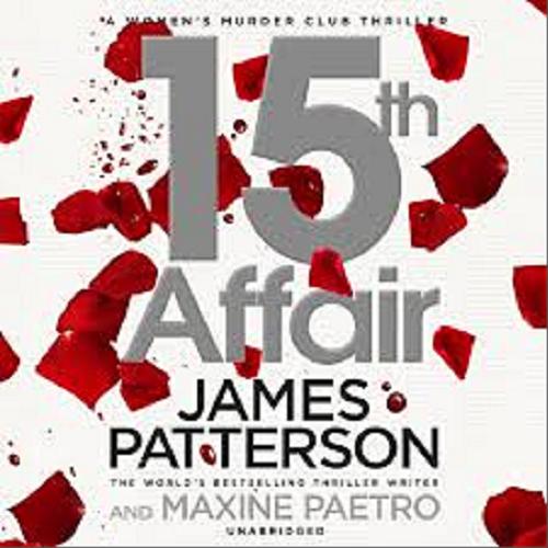 Okładka książki 15th Affair : the evidence doesn`t lie... / James Patterson, Maxine Paetro.