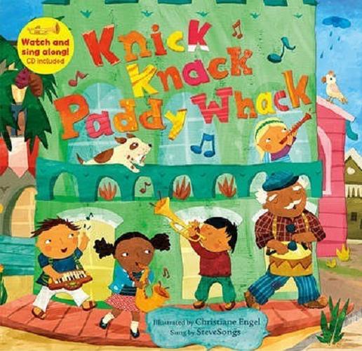 Okładka książki Knick knack paddy whack / illustrated by Christiane Engel ; sung by SteveSongs.