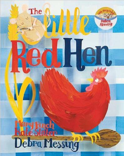 Okładka książki The little red hen / written by Mary Finch ; illustrations by Kate Slater ; narrated by Debra Messing.