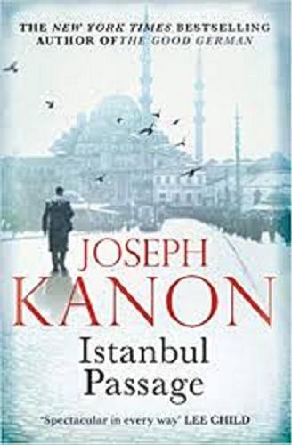 Okładka książki Istanbul passage : a novel / Joseph Kanon.