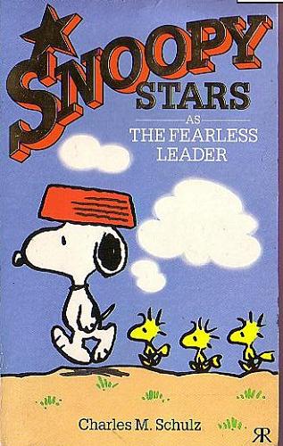 Okładka książki Snoopy Stars as The Fearless Leader / Charles M. Schulz