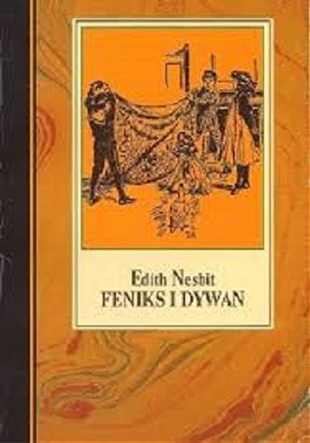 Okładka książki Feniks i dywan / Edith Nesbit ; przełożyła Irena Tuwim ; [ilustracje H. R. Millar].