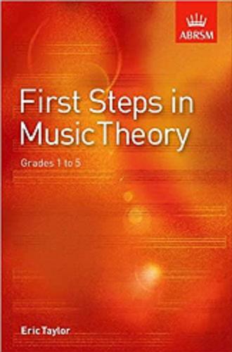 Okładka książki First steps in music theory : grades 1 to 5 / Eric Taylor.