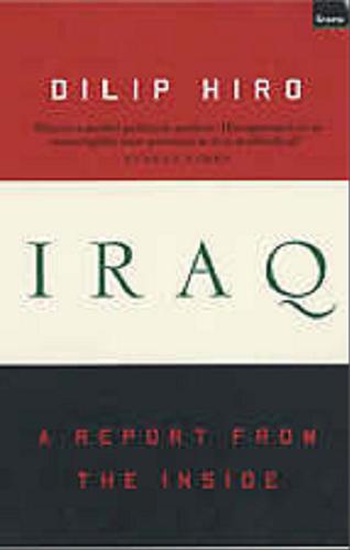 Okładka książki Iraq : a report from the inside / Dilip Hiro.