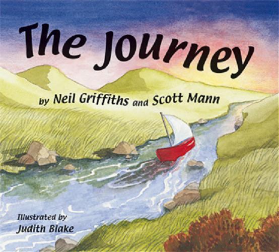 Okładka książki The journey / Neil Griffiths, Scott Mann ; il. Judith Blake.