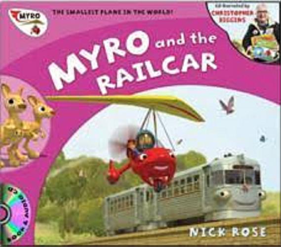 Okładka książki Myro and the railcar [ang.] / Nick Rose.