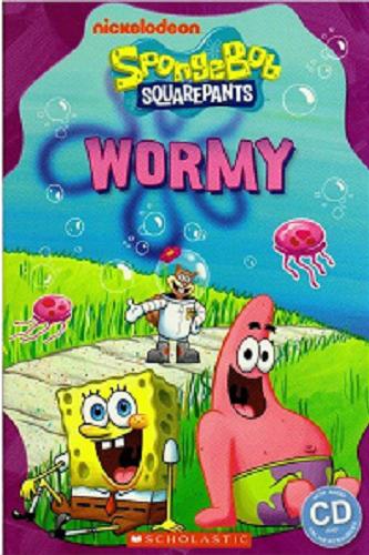 Okładka książki SpongeBob Squarepants [ang.] : wormy / adapted by Michael Watts ; illustrations Judy Brown.