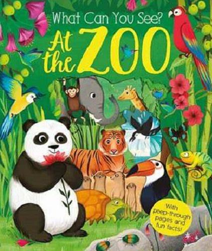 Okładka książki What can yoy see? : at the ZOO / text by Kate Ware ; illustrated by Maria Perera.