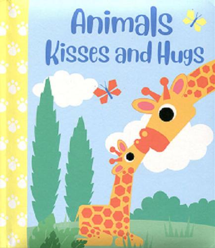 Okładka książki Animals kisses and Hugs.