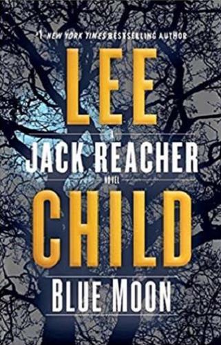 Okładka książki Blue Moon / Lee Child.