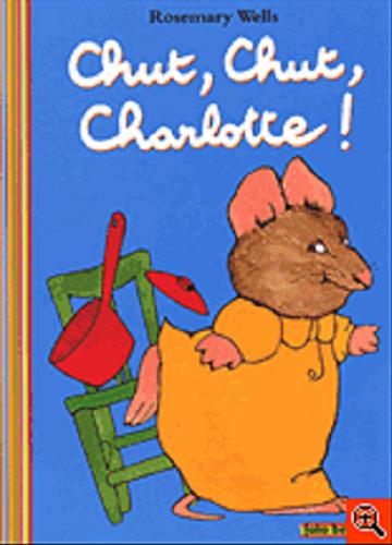 Okładka książki  Chut, Chut, Charlotte!  1