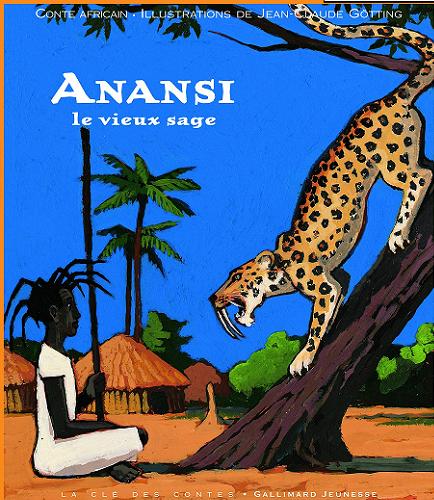 Okładka książki Anansi le vieux sage / Illustrations de Jean-Claude Götting.