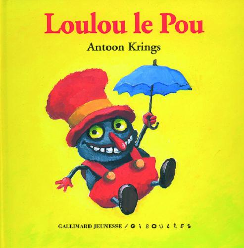 Okładka książki Loulou le Pou / Antoon Krings.