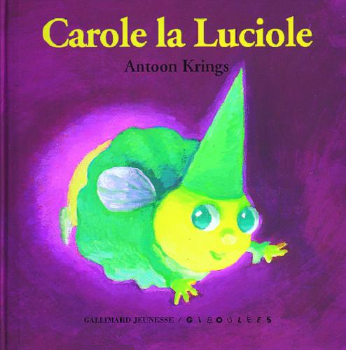 Okładka książki Carole la Luciole / Antoon Krings.