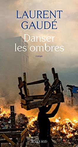 Okładka książki Danser les ombres / Laurent Gaudé.