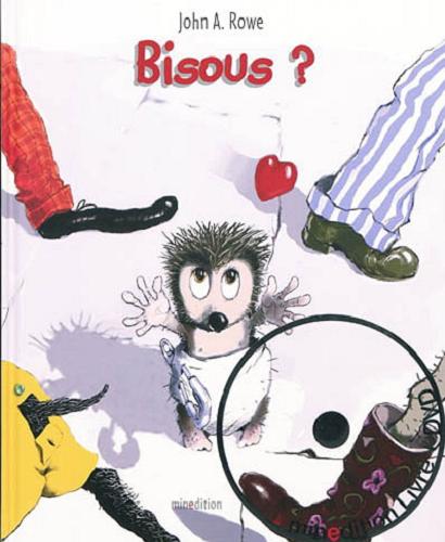 Okładka książki Bisous? / tekst; płyta CD John A. Rowe ; Traduction de Géraldine Elschner.